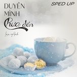 duyen minh chua den (alienz remix) [sped up] - lan anh