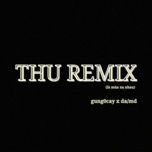 thu remix (la mua xa nhau) - gung0cay, da/md