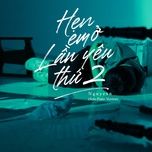 hen em o lan yeu thu 2 (solo piano version) - nguyenn