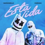 esta vida - marshmello, farruko