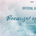 because of you (gap the series ost) - dang cap nhat