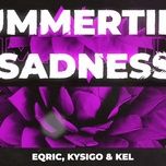 summertime sadness - eqric, kysigo, kel