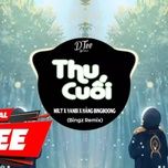 thu cuoi (bingz remix) - mr.t, yanbi, hang bingboong