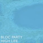 high life - bloc party