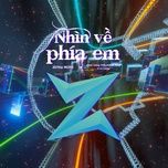 nhin ve phia em (zenky remix) - dinh dung, minh vuong m4u