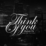 think of you - huynh tu