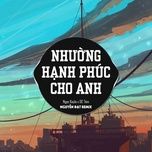 Ca nhạc Nhường Hạnh Phúc Cho Anh (Nguyễn Đạt x Hoàng Khải Remix) - NgheNhac123.Com | MV - Nhac Mp4