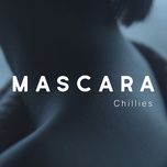 mascara (truong doe remix) - chillies
