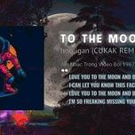 to the moon (remix) - hooligan.