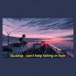 can't help falling in love - gustixa, yara fabricante