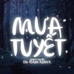 mua tuyet (dn team remix) - jimmii nguyen