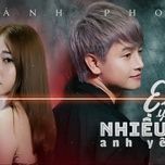 em yeu anh nhieu hon anh yeu em (heineken remix) - dang cap nhat