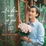 di den noi co gio - dang thanh tuyen