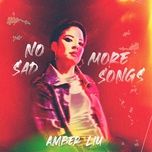 no more sad songs - amber liu