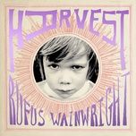 harvest (feat. andrew bird & chris stills) - rufus wainwright