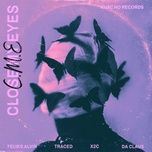 c.m.e (close my eyes) - khac ho records, traced, x2c, da claus, feliks alvin