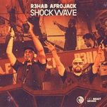 shockwave - r3hab, afrojack