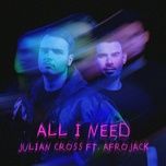 all i need - julian cross, afrojack