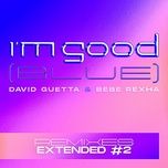 i'm good (blue) [oliver heldens extended remix] - david guetta, bebe rexha