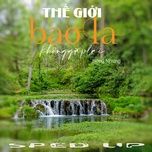 the gioi bao la khong gap lai (bp bounce remix) [sped up] - hong nhung