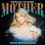 mother (ellis remix) - meghan trainor