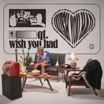 wish you had - qt.