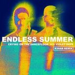 crying on the dancefloor (r3hab remix) - sam feldt, jonas blue, r3hab, endless summer, violet days