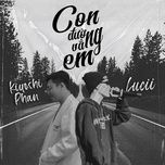 con duong vang em - kiyoshi phan, lucii