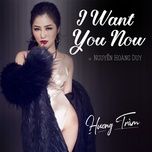 i want you now - charmy pham