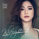 khong con ai - charmy pham