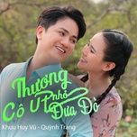 thuong co em ut dua do - khuu huy vu, quynh trang