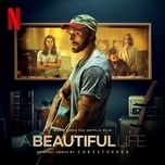 hope this song is for you (from the netflix film ‘a beautiful life’) [john alto remix] - christopher