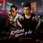 khong quay dau (rap version) - ung hoang phuc, sol7