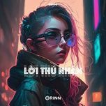 loi thu nhan (orinn remix) (version 3) - chau khai phong, orinn