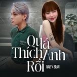 qua thich anh roi - naly, sean