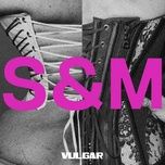 vulgar (explicit) - sam smith, madonna