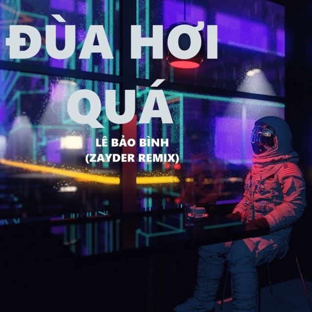 Nghe nhạc hay Đùa Hơi Quá Demo (Zayder Remix) Mp3 hot'