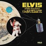 steamroller blues (live at the honolulu international center, hawaii january 14, 1973) - elvis presley