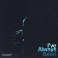 i've always been - mac ayres, jack dine, zach berro