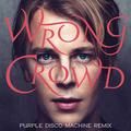 wrong crowd - purple disco machine remix - tom odell, purple disco machine