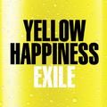 yellow happiness - exile