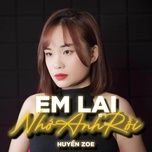 em lai nho anh roi (acoustic) - huyen zoe