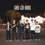 chay len homie - hoang kaylee, flepy