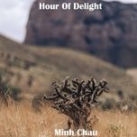 hour of delight - minh chau