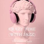 crazy time - dave brubeck, coleman hawkins, buddy collette, larry bunker, stan levey, conte candoli, emil richards, cal tjader