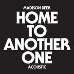 home to another one (acoustic) - madison beer