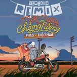 mot ngay chang nang (remix) - phao