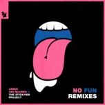 no fun (goom gum remix) - armin van buuren, the stickmen project, goom gum