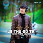 la thu do thi (lofi version) - huynh that, nguyeen