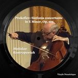 sinfonia concertante in e minor, op. 125: iii. andante con moto - allegretto - allegro marcato - royal philharmonic orchestra, malcolm sargent, mstislav rostropovich